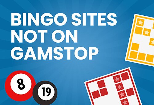 Bingo Not Blocked by GamStop Play Freely and Enjoy